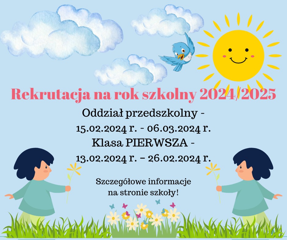 Rekrutacja do oddziału przedszkolnego i klasy pierwszej na rok szkolny 2024/2025 - Obrazek 1